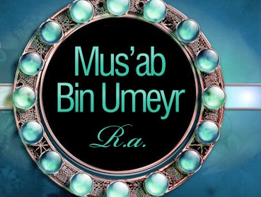 musab bin umeyr (r.a)